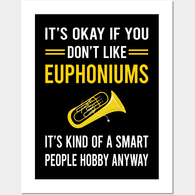 Smart People Hobby Euphonium Euphoniums Wall Art by Good Day